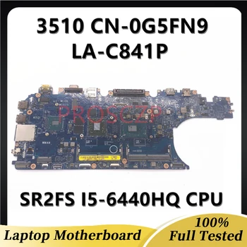 KN-0G5FN9 0G5FN9 G5FN9 Doske Pre DELL Precision 3510 Notebook Doska LA-C841P S SR2FS I5-6440HQ CPU 100% Plne Testované