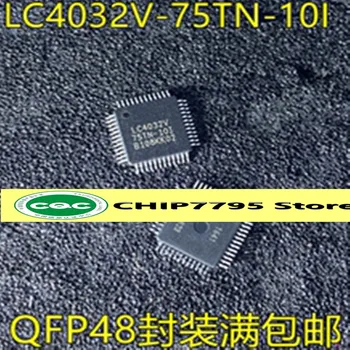 LC4032V LC4032V-75TN-10I QFP48 package programovateľné logické zariadenia s vysokou kvalitou a vysokú cenu