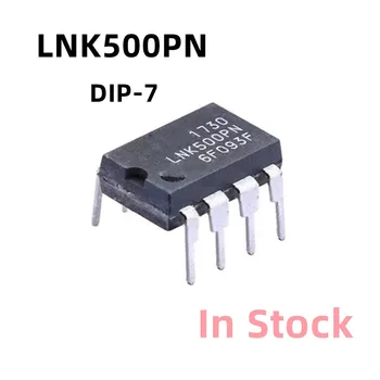 10PCS/VEĽA LNK500PN LNK500 500PN DIP-7 Power management chip Originálne Nové Na Sklade