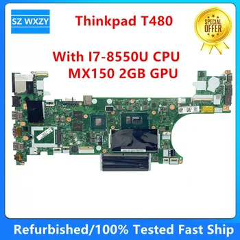 Renovované Pre Lenovo Thinkpad T480 Notebook Doska S SR3LC I7-8550U CPU MX150 2GB 01YR334 01YU857 ET480 NM-B501 DDR4