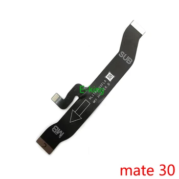 Doske Flex Pre Huawei Mate 30 základná Doska základná Doska Konektor LCD Flex Kábel