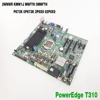 3WNWR KMW1J MNFTH 0MNFTH P673K 0P673K 2P9X9 02P9X9 Pre Dell PowerEdge T310 Server základná Doska Plne Testované